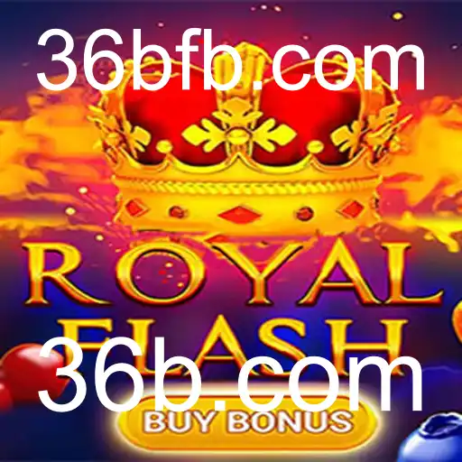 Descubra o Fascinante Mundo de RoyalFlashBuyBonus no 36b.com