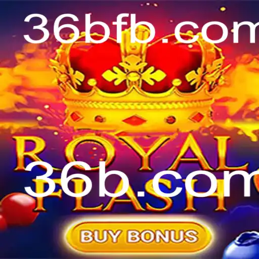 Descubra o Fascinante Mundo de RoyalFlashBuyBonus no 36b.com